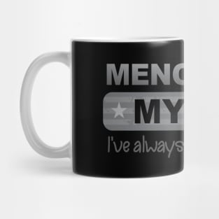 Menopause My Ass Mug